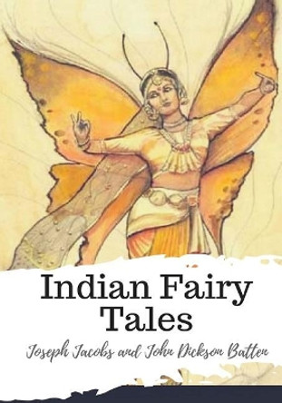 Indian Fairy Tales John Dickson Batten 9781987648386