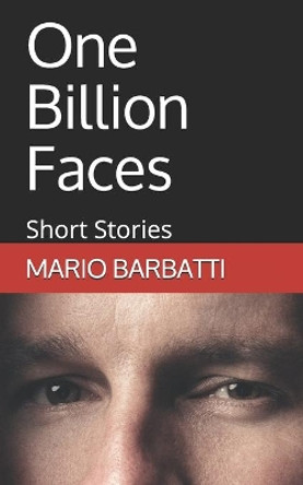 One Billion Faces: Short Stories Mario Barbatti 9782956972457