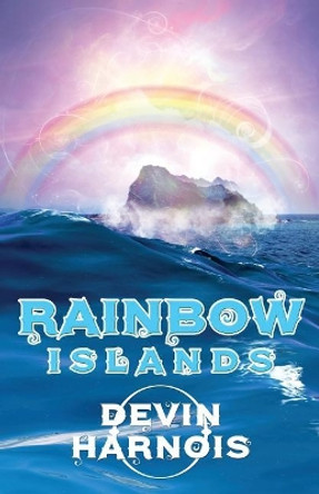 Rainbow Islands Devin Harnois 9781987737578
