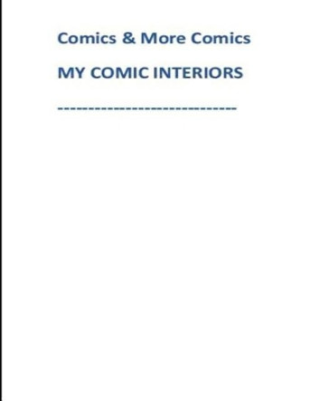 Comics & More Comics MY COMIC INTERIORS by Sherae Elaine Cash Comics & More Comics MY COMIC INTERIORS by Sherae Elaine Cash