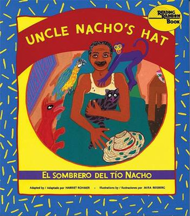 Uncle Nacho's Hat by Harriet Rohmer