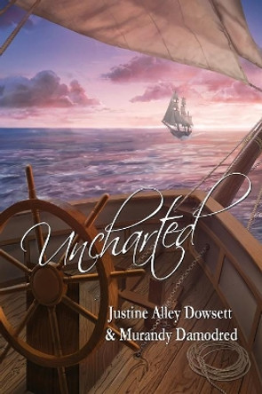 Uncharted Justine Alley Dowsett 9781987976267
