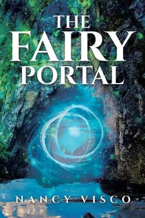 The Fairy Portal Nancy Visco 9781644715789