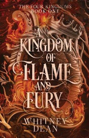 A Kingdom of Flame and Fury Whitney Dean 9798987633113