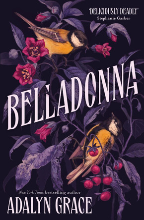 Belladonna: bestselling gothic fantasy romance Adalyn Grace 9781529367263