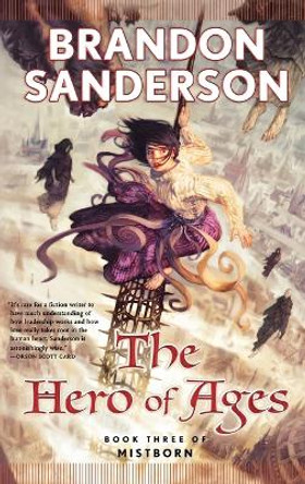 The Hero of Ages: Bk. 3: Mistborn Brandon Sanderson 9780765316899