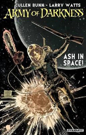 Army of Darkness: Ash in Space Cullen Bunn 9781606906910