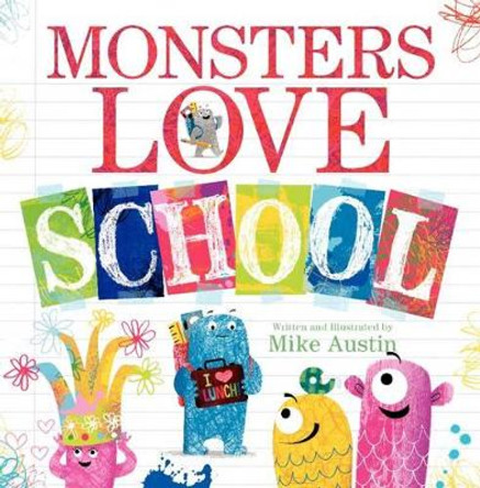 Monsters Love School Mike Austin 9780062286185