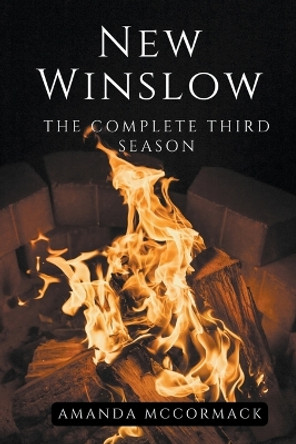 New Winslow: The Complete Third Season Amanda McCormack 9798215381274