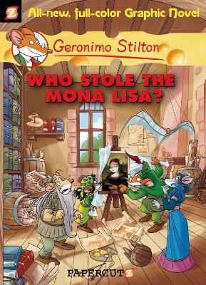 Geronimo Stilton Graphic Novels Vol. 6: Who Stole the Mona Lisa? Geronimo Stilton 9781597072229
