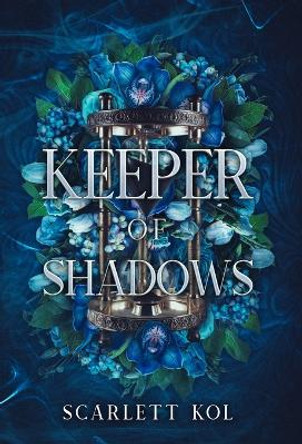 Keeper of Shadows Scarlett Kol 9781777635053