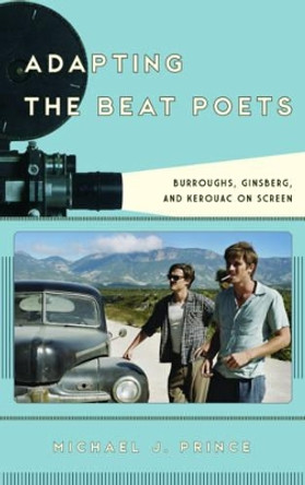 Adapting the Beat Poets by Michael J. Prince