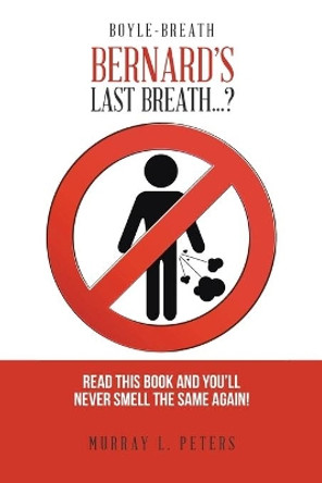 Bernard's Last Breath . . . ? by Murray L Peters