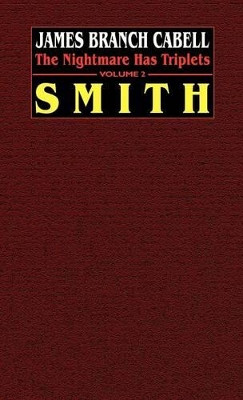 Smith: The Nightmare Has Triplets, Volume 2 James Branch Cabell 9781592242702