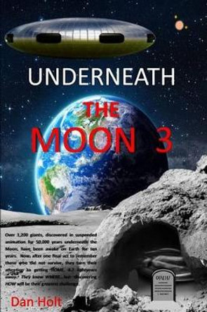 Underneath The Moon 3 by Dan Holt