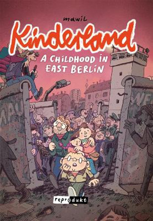 Kinderland: A Childhood in East Berlin Mawil 9783956401985