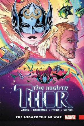 Mighty Thor Vol. 3: The Asgard/shi'ar War Jason Aaron 9781302903091
