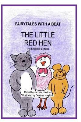 The Little Red Hen by Dealyne Dawn Hawkins