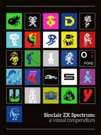 Sinclair ZX Spectrum: a visual compendium Bitmap Books 9780993012938