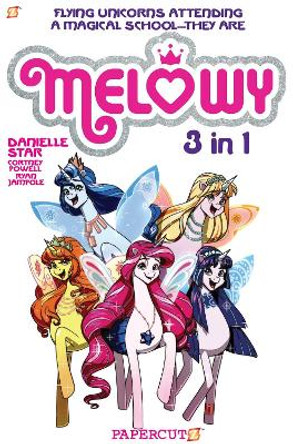 Melowy 3-in-1 Vol. 1: Collects The Test of Magic, The Fashion Club of Colors, and Time To Fly Cortney Faye Powell 9781545807101