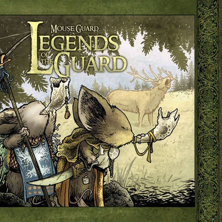 Mouse Guard: Legends of the Guard Volume 1 David Petersen 9781932386943