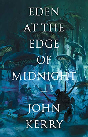 Eden at the Edge of Midnight John Kerry 9780957238947