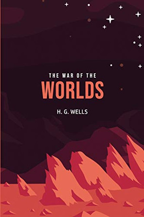 The War of the Worlds H G Wells 9781989814017