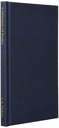 A Distortion Of Reality J A Pickett 9781087849126