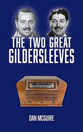The Two Great Gildersleeves (hardback) by Dan McGuire