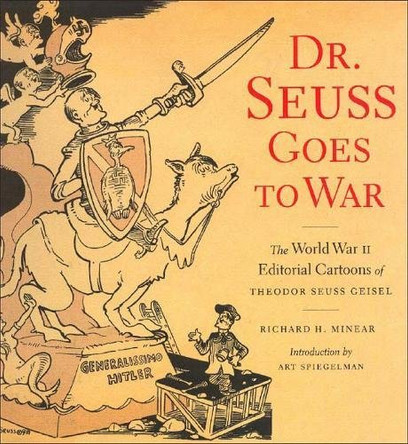 Dr Suess Goes To War by Richard Minear