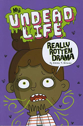 Really Rotten Drama by Emma T. Graves