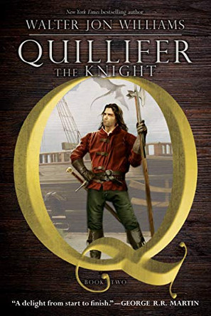 Quillifer the Knight Walter Jon Williams 9781481490016