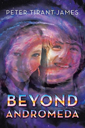 Beyond Andromeda Peter Tirant-James 9781504320139