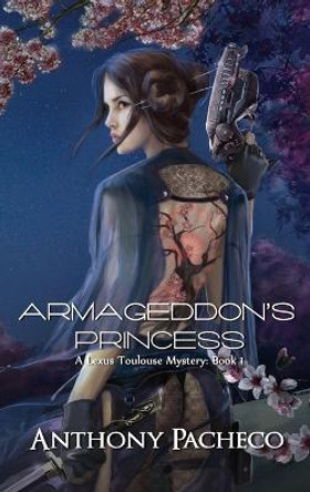 Armageddon's Princess Anthony Pacheco 9780988365247