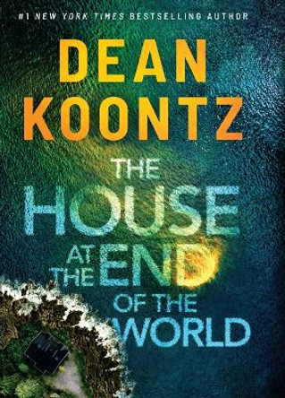 The House at the End of the World Dean Koontz 9798885784245