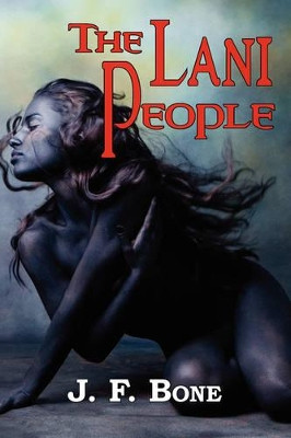 The Lani People by Jesse F Bone