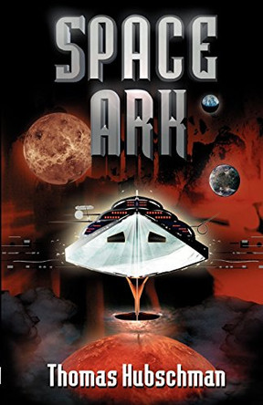 Space Ark Thomas Hubschman 9780966987751