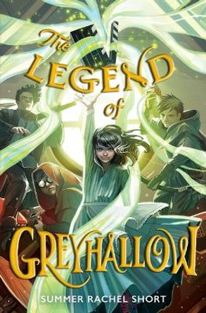 The Legend of Greyhallow Summer Rachel Short 9781665918879