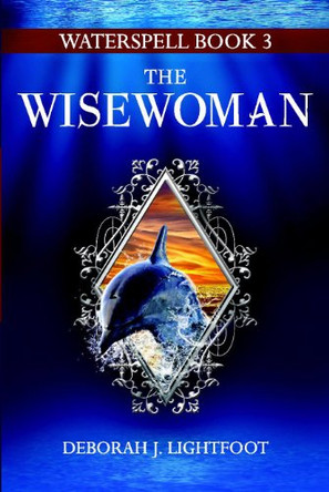 WATERSPELL Book 3 by Deborah J. Lightfoot