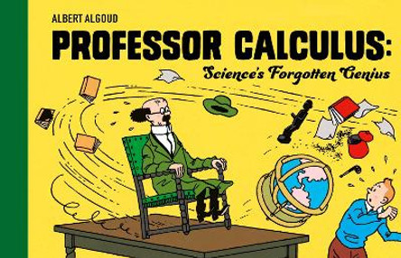 Professor Calculus: Science's Forgotten Genius Herge 9780008615161