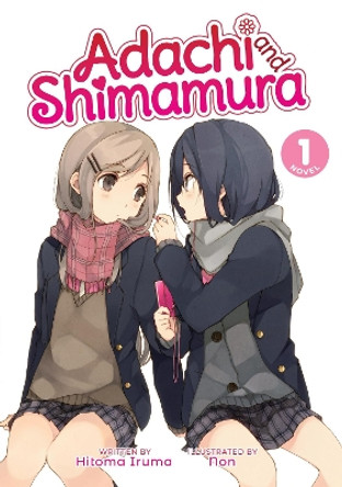 Adachi and Shimamura (Light Novel) Vol. 1 Hitoma Iruma 9781645055358
