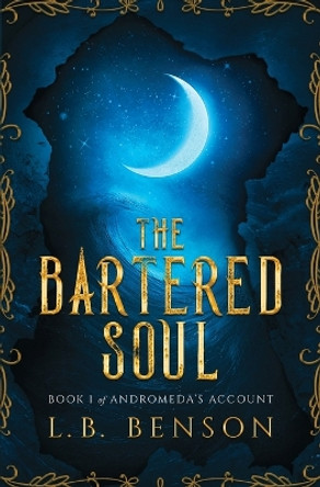 The Bartered Soul L B Benson 9798986123110