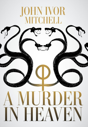 A Murder in Heaven John Ivor Mitchell 9781525519451