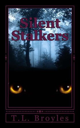 Silent Stalkers T L Broyles 9781503016187