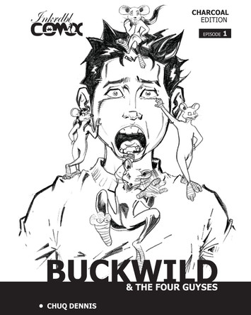 Buckwild & The Four Guyses #1 by Chuq Dennis