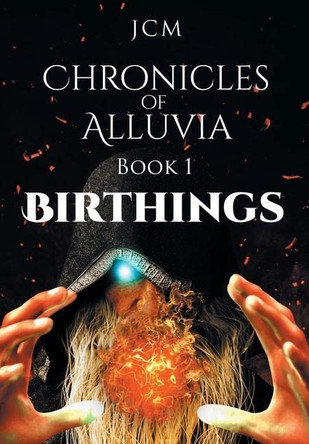 Chronicles of Alluvia: Birthings Jcm 9781662476051