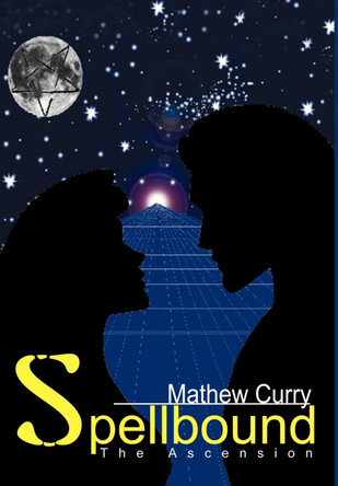 Spellbound: The Ascension Mathew Curry 9780595653683