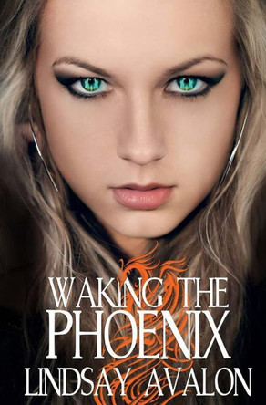 Waking the Phoenix Lindsay Avalon 9781503039148