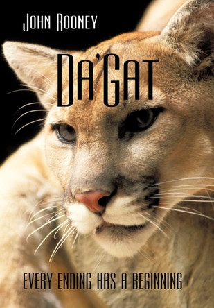 Da'Gat: Every Ending Has a Beginning John Rooney 9781456728014