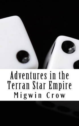 Adventures in the Terran Star Empire Migwin Crow 9781503060654